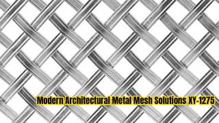 Premium Architectural Metal Mesh For Modern Design Projects